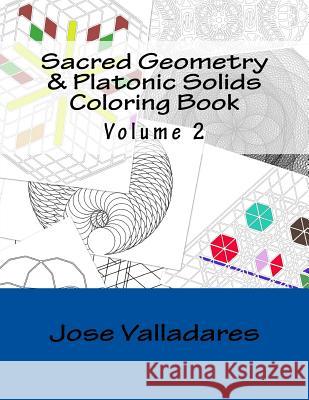 Sacred Geometry & Platonic Solids Coloring Book Jose Valladares 9781987421736 Createspace Independent Publishing Platform - książka