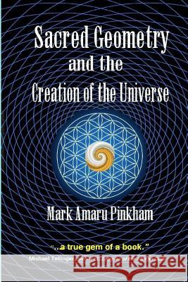 Sacred Geometry and the Creation of the Universe Michael Tellinger 9781643704739 Heartlight Fellowship - książka