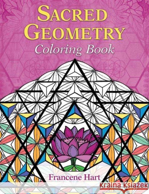 Sacred Geometry Coloring Book Francene Hart 9781620556528 Inner Traditions Bear and Company - książka