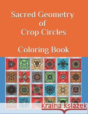 Sacred Geometry of Crop Circles Coloring Book Jose Valladares 9780578643854 CSP - książka