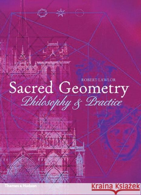 Sacred Geometry: Philosophy and Practice Robert Lawlor 9780500810309 Thames & Hudson Ltd - książka