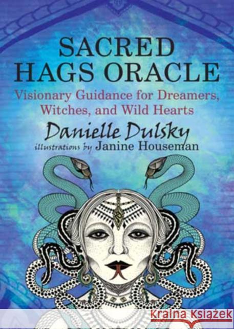 Sacred Hags Oracle: Visionary Guidance for Dreamers, Witches, and Wild Hearts Janine Houseman 9781608686797 New World Library - książka