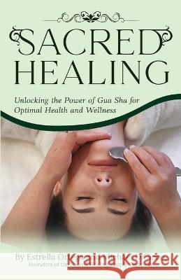 Sacred Healing Estrella Ortega 9798350710311 Independent Publisher - książka