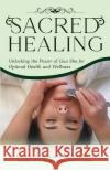 Sacred Healing Estrella Ortega 9798350710311 Independent Publisher