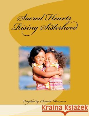 Sacred Hearts Rising Sisterhood Brenda Hammon Colleen Songs Kit Fraser 9780994052384 Brenda Hammon - książka