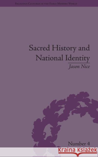 Sacred History and National Identity: Comparisons Between Early Modern Wales and Brittany  9781851966233 Pickering & Chatto (Publishers) Ltd - książka