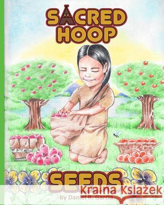 Sacred Hoop Seeds Daniel R. Garcia Raymond M. Knox 9781505994896 Createspace - książka