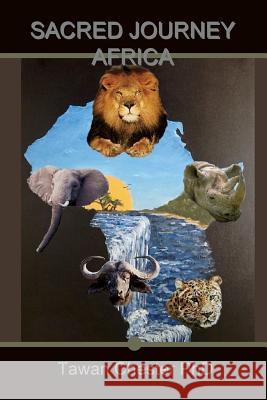 Sacred Journey Africa Tawan Chester 9780976438762 Dumouriez Publishing - książka
