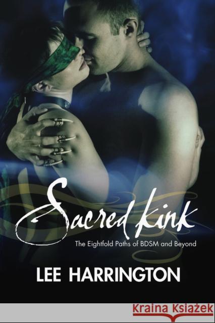 Sacred Kink Lee Harrington 9781942733904 Mystic Productions Press - książka