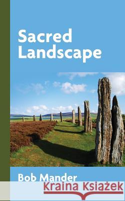 Sacred Landscape Bob Mander 9781910162477 New Generation Publishing - książka