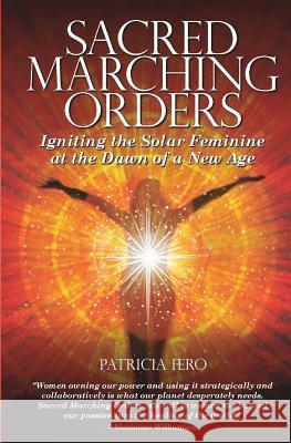 Sacred Marching Orders MS Patricia Fero 9780976793229 Healing Dynamics Incorporated - książka
