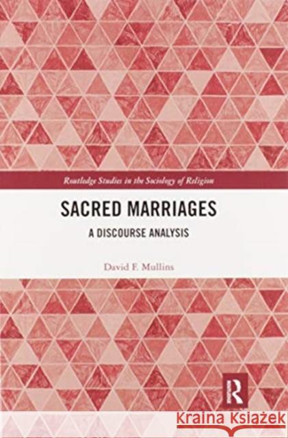 Sacred Marriages: A Discourse Analysis David F. Mullins 9780367897192 Routledge - książka