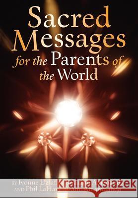 Sacred Messages: for the Parents of the World Delaflor, Ivonne 9780595676071 iUniverse - książka