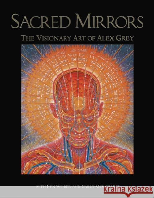 Sacred Mirrors: The Visionary Art of Alex Grey Grey, Alex 9780892812578 Inner Traditions Bear and Company - książka