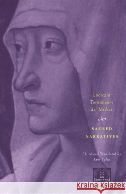 Sacred Narratives Lucrezia Tornabuoni Jane Tylus Jane Tylus 9780226808543 University of Chicago Press - książka