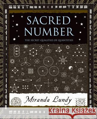 Sacred Number: The Secret Quality of Quantities Miranda Lundy Miranda Lundy Adam Tetlow 9780802714565 Walker & Company - książka