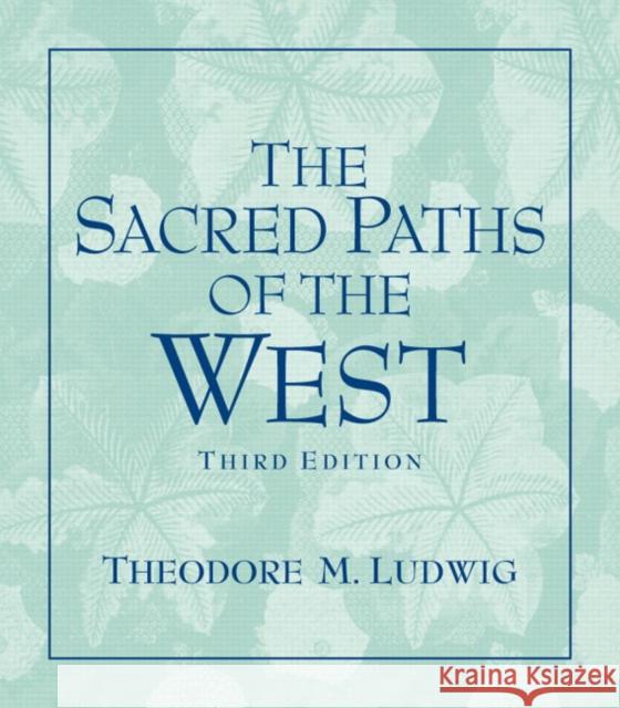 Sacred Paths of the West Theodore M. Ludwig 9780131539068 Prentice Hall - książka