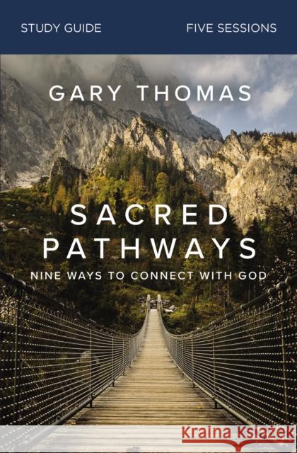 Sacred Pathways Bible Study Guide: Nine Ways to Connect with God Thomas, Gary 9780310122098 HarperChristian Resources - książka