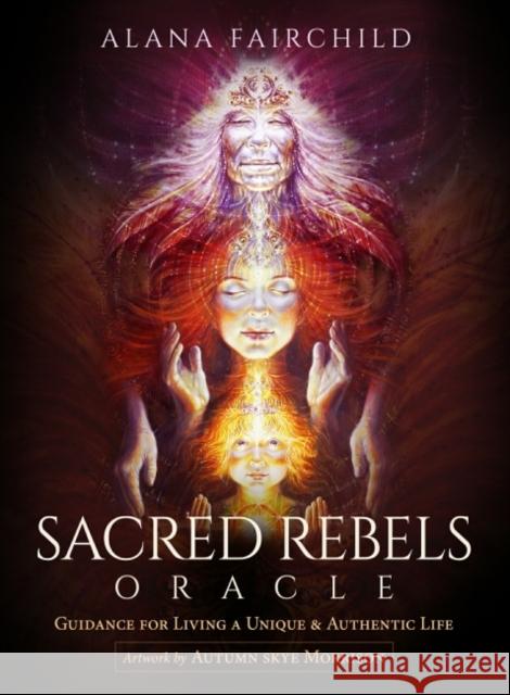 Sacred Rebels Oracle - Revised Edition: Guidance for Living a Unique and Authentic Life Alana (Alana Fairchild) Fairchild 9780648746690 Blue Angel Gallery - książka