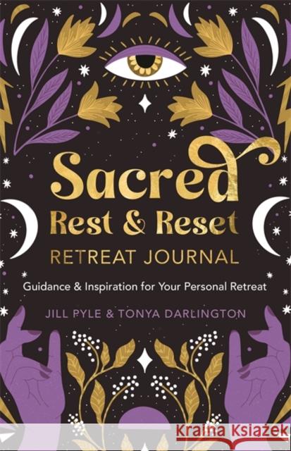 Sacred Rest & Reset Retreat Journal: Guidance & Inspiration for Your Personal Retreat  9781401974381 Hay House UK - książka