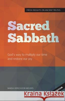 Sacred Sabbath: God's way to multiply our time and restore our joy Marja Verschoor-Meijers 9789083383637 Frisse Kijk - książka