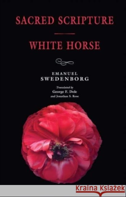 Sacred Scripture / White Horse Emanuel Swedenborg George F. Dole 9780877854142 Swedenborg Foundation - książka