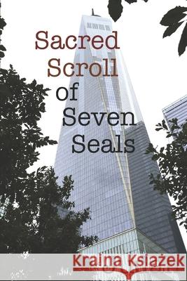Sacred Scroll of Seven Seals: The Lost Knowledge of Good and Evil Judah, Judah 9781520126197 Independently Published - książka