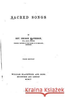 Sacred Songs George Matheson 9781523762880 Createspace Independent Publishing Platform - książka