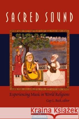 Sacred Sound: Experiencing Music in World Religions [With Access Code]  9780889204218 WILFRID LAURIER UNIVERSITY PRESS - książka