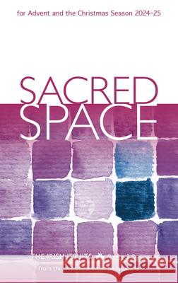Sacred Space for Advent and the Christmas Season 2024-25 The Irish Jesuits 9780829457841 Loyola Press - książka