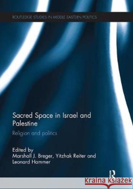 Sacred Space in Israel and Palestine: Religion and Politics  9781138110540 Taylor and Francis - książka