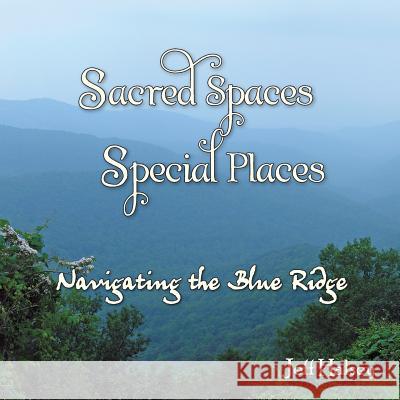 Sacred Spaces, Special Places Jeff Halsey 9780988264731 Star Route Books - książka