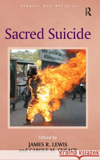 Sacred Suicide James R. Lewis Carole M. Cusack  9781409450863 Ashgate Publishing Limited - książka