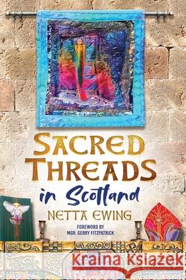 Sacred Threads in Scotland Netta Ewing 9781068456008 Studio Scholastica - książka