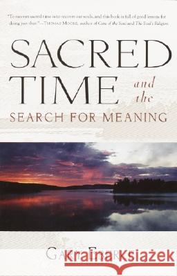 Sacred Time and the Search for Meaning Gary Eberle 9781570629624 Shambhala Publications - książka