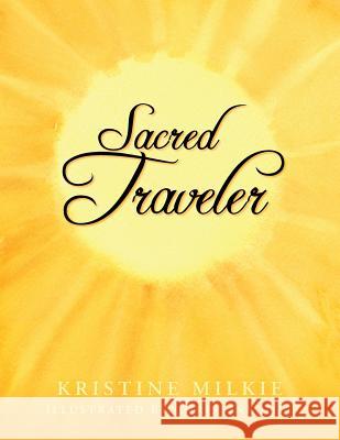 Sacred Traveler Kristine Milkie 9781449758288 WestBow Press - książka