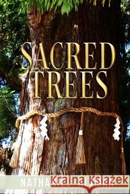 Sacred Trees Nathaniel Altman 9780997972023 Gaupo Publishing - książka