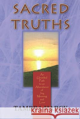Sacred Truths Tambra Harck 9780615389585 Onle International - książka