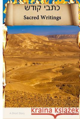 Sacred Writings C. a. Fiebiger 9781530542628 Createspace Independent Publishing Platform - książka
