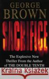 Sacrifice George Brown 9780099579847 Cornerstone