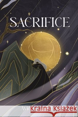 Sacrifice Avianna Bishop Paige Vandop Zoe Chong 9781069560605 Avianna Bishop - książka