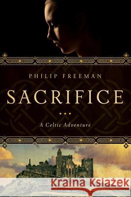 Sacrifice: A Celtic Adventure Philip Freeman 9781681772486 Pegasus Books - książka