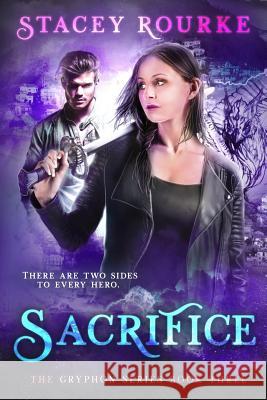 Sacrifice: A Gryphon Series Novel Stacey Rourke 9780615718934 Anchor Group - książka