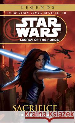 Sacrifice: Star Wars Legends (Legacy of the Force)  9780345477415 Del Rey Books - książka