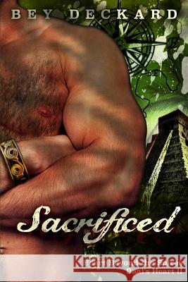 Sacrificed: Heart Beyond the Spires Bey Deckard 9780993701757 Bey Deckard - książka