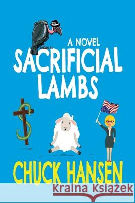 Sacrificial Lambs Chuck Hansen 9780997331516 Conclaire Press - książka