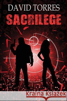 Sacrilege David R. Torres Laura Wright Laroche 9781539483663 Createspace Independent Publishing Platform - książka