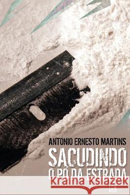 Sacudindo o pó da estrada Martins, Antonio Ernesto 9788581802503 Kbr - książka