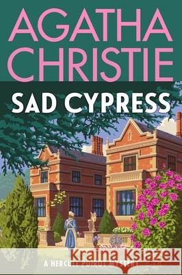 Sad Cypress: A Hercule Poirot Mystery Agatha Christie 9780063376151 William Morrow & Company - książka