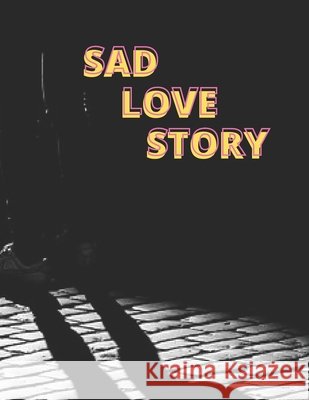 Sad Love Story: Love Story - Story for Adults Lili Chan 9798456930644 Independently Published - książka